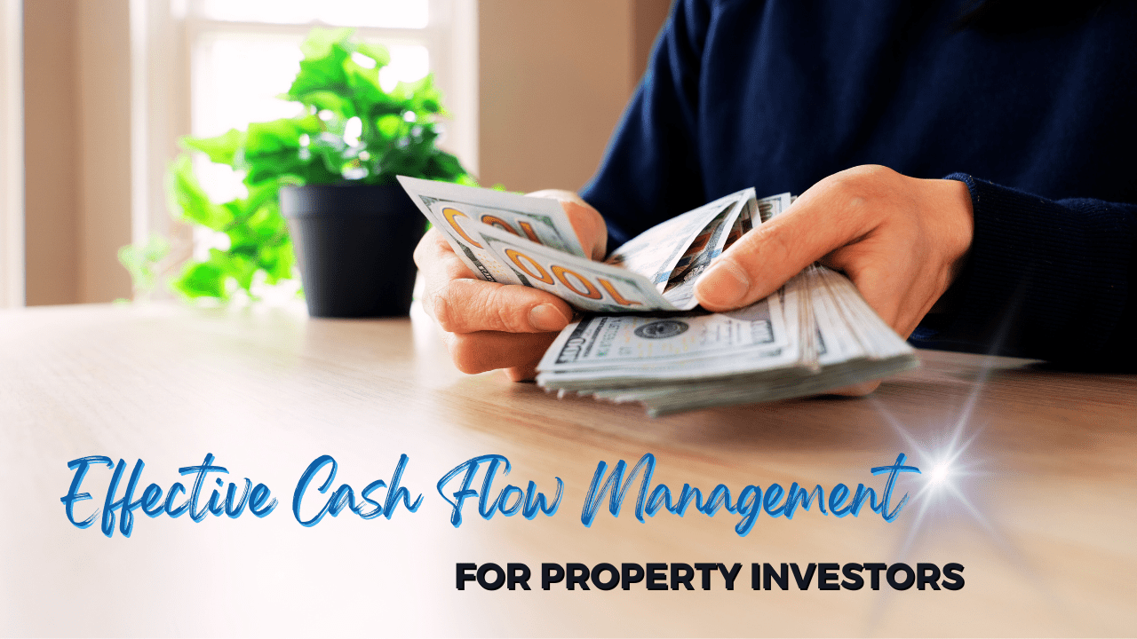 Effective Cash Flow Management for Property Investors