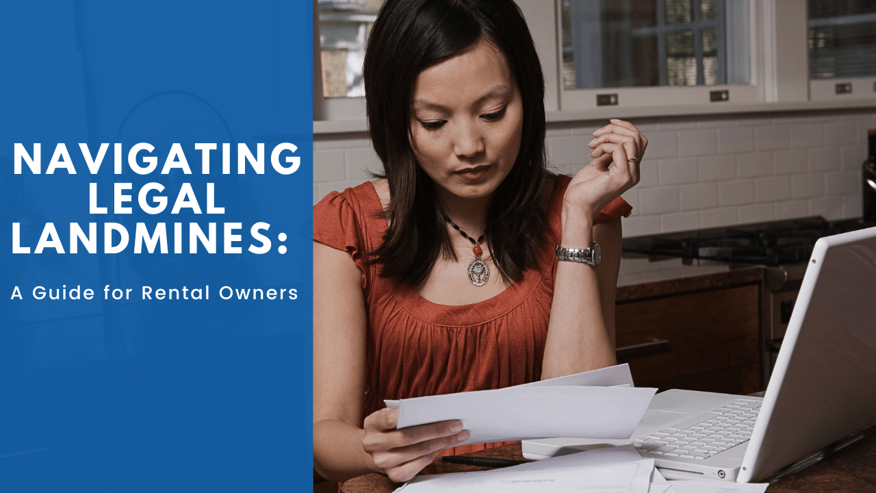 Navigating Legal Landmines: A Guide for Rental Owners