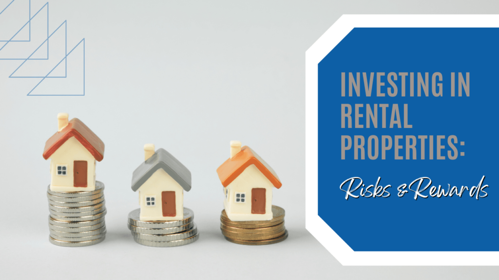 Investing in Rental Properties: Risks and Rewards - Article Banner