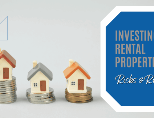 Investing in Rental Properties: Risks and Rewards